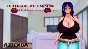 [Azienda] Netorare Wife Misumi - Lustful Awakening [v0.7] (Ongoing) cover