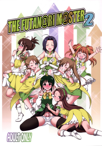 (C90) [Kaguya Hime Koubou (Gekka Kaguya)] THE FUTANARI M@STER 2 (THE IDOLM@STER) [English] {Hennojin} cover