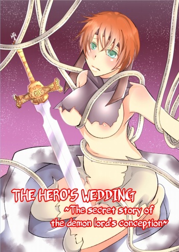 [Nemutai Neko] Yuusha no Yomeiri ~Maou Tanjou Hiwa~ | The Hero's Wedding ~The secret story of the demon lord's conception~ [English] [ChoriScans] [Digital] cover