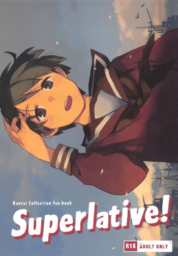 [Kuuchuusen (mko)] Superlative! (Kantai Collection -KanColle-) cover