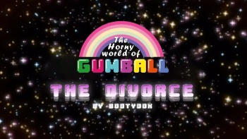 [BootyDox] The Horny World of Gumball: The Divorce (The Amazing World Of Gumball) cover