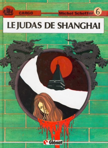 Michel Schetter - Cargo #6 - Le Judas de Shanghaï [French] cover