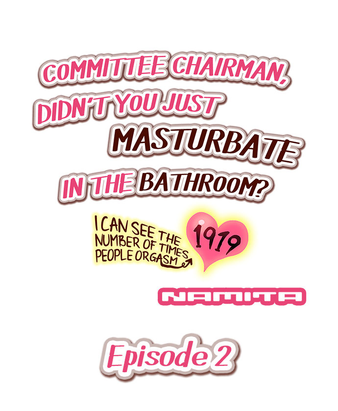 Committee Chairman, Didn't You Just Masturbate In the Bathroom? I Can See the Number of Times People Orgasm page 11 full