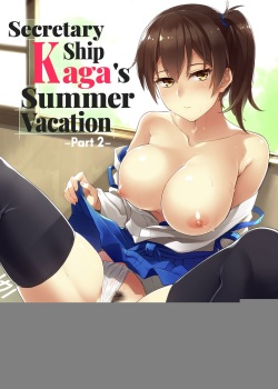 Hishokan Kaga no Natsuyasumi -Sono Ni- | Secretary Ship Kaga's Summer Vacation - Part 2