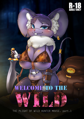 [BigChuru] Welcome to the WILD ~the plight of wild hunter mouse part.1~ cover