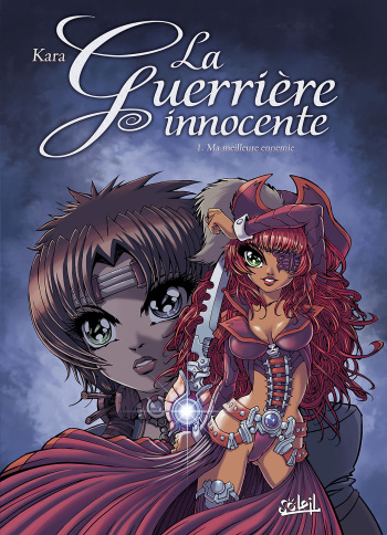 [Kara] La Guerrière Innocente Tomes 1 - Ma Meilleure Ennemie [French] cover