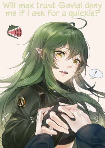 [黙子] Will max trust Gavial deny me if I ask for a quickie? (Arknights) [English] cover