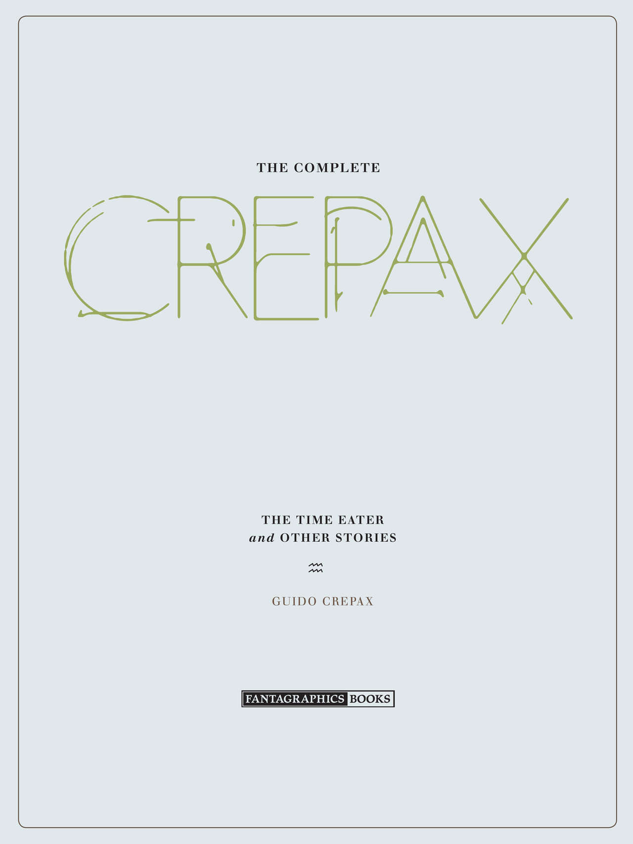 The Complete Crepax #02 : The Time Eaters and Other Stories page 4 full