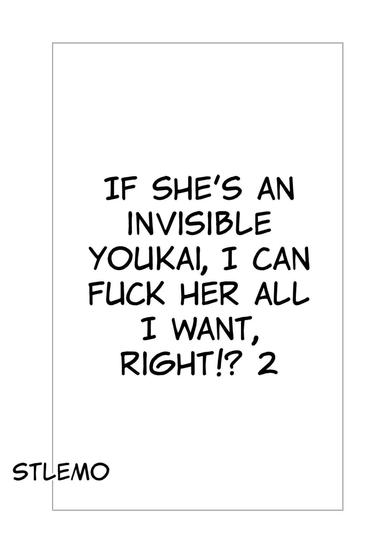 Hito ni Mienai Youkai nara Nani shite mo Gouhou!? 2 | If She’s an Invisible Youkai, I Can Fuck Her All I Want, Right!? 2 page 2 full