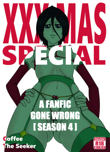 [CoffeeTheSeeker][A FANFIC GONE WRONG S4] XXXMAS SPECIAL (bleach) cover