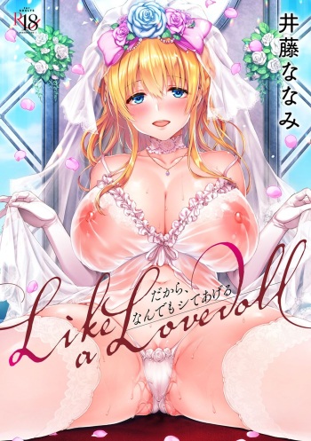 [Itou Nanami] Like a LOVEDOLL ~Dakara, Nan demo Shite Ageru~ cover