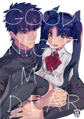 (Dai 9-ji Root 4 to 5) [Muriyari (Gibachi)] GOOD NIGHT MY DEAR (Fate/Zero) cover