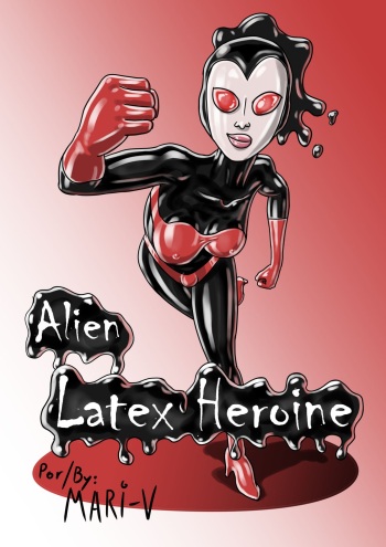 (Mari-V) Alien latex heroine (ongoing) cover