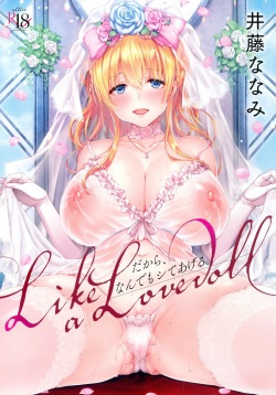 Like a Lovedoll ~Dakara, Nan Demo Shite Ageru~