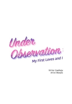Under Observation: My First Loves and I
