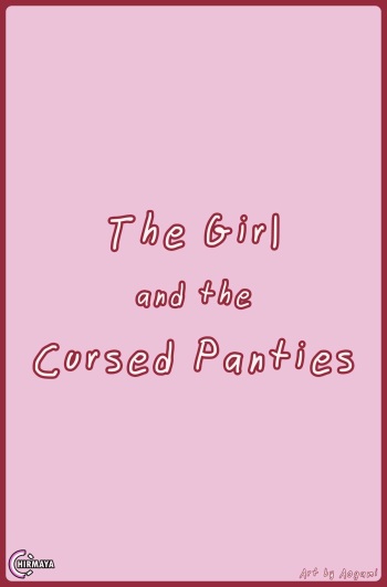 [Chirmaya (Aogami)] The Girl and the Cursed Panties [Ongoing] cover