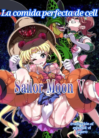 [Ameiro Biscuit (Susuanpan)] Cell no Esa Ext. Sangetsuhen | Cell's Perfect Meal: Sailor Moon V (Bishoujo Senshi Sailor Moon, Dragon Ball Z) [Spanish] [El pajero] cover