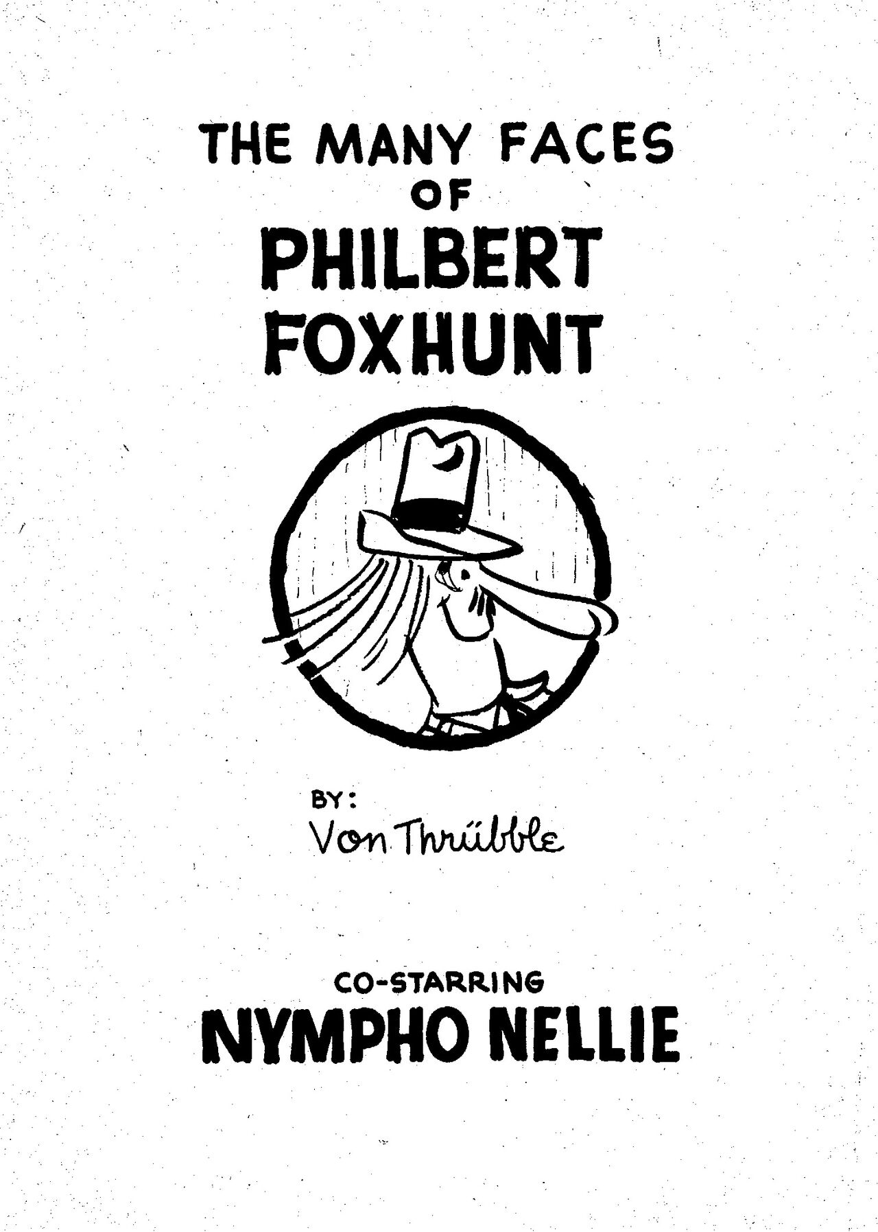 The Many Faces Of Philbert Foxhunt page 2 full
