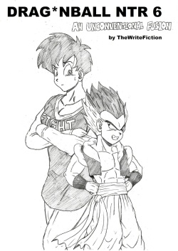 Dragon Ball NTR 6 - An Unconventional Fusion